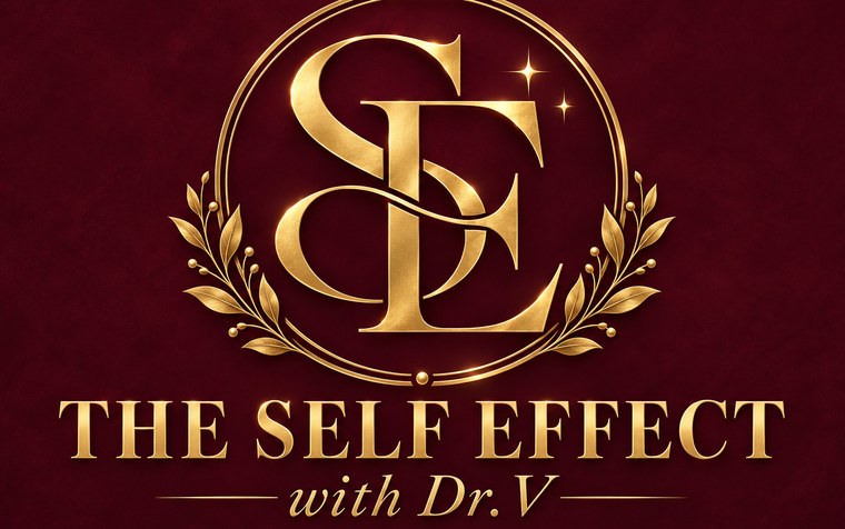 The Self Effect with Dr. V, LLC